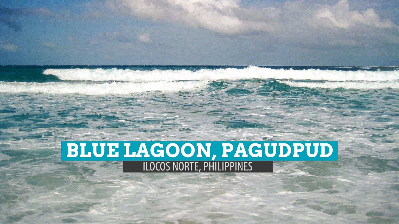 Blue Lagoon at Maira-ira Point: Pagudpud, Ilocos Norte, Philippines