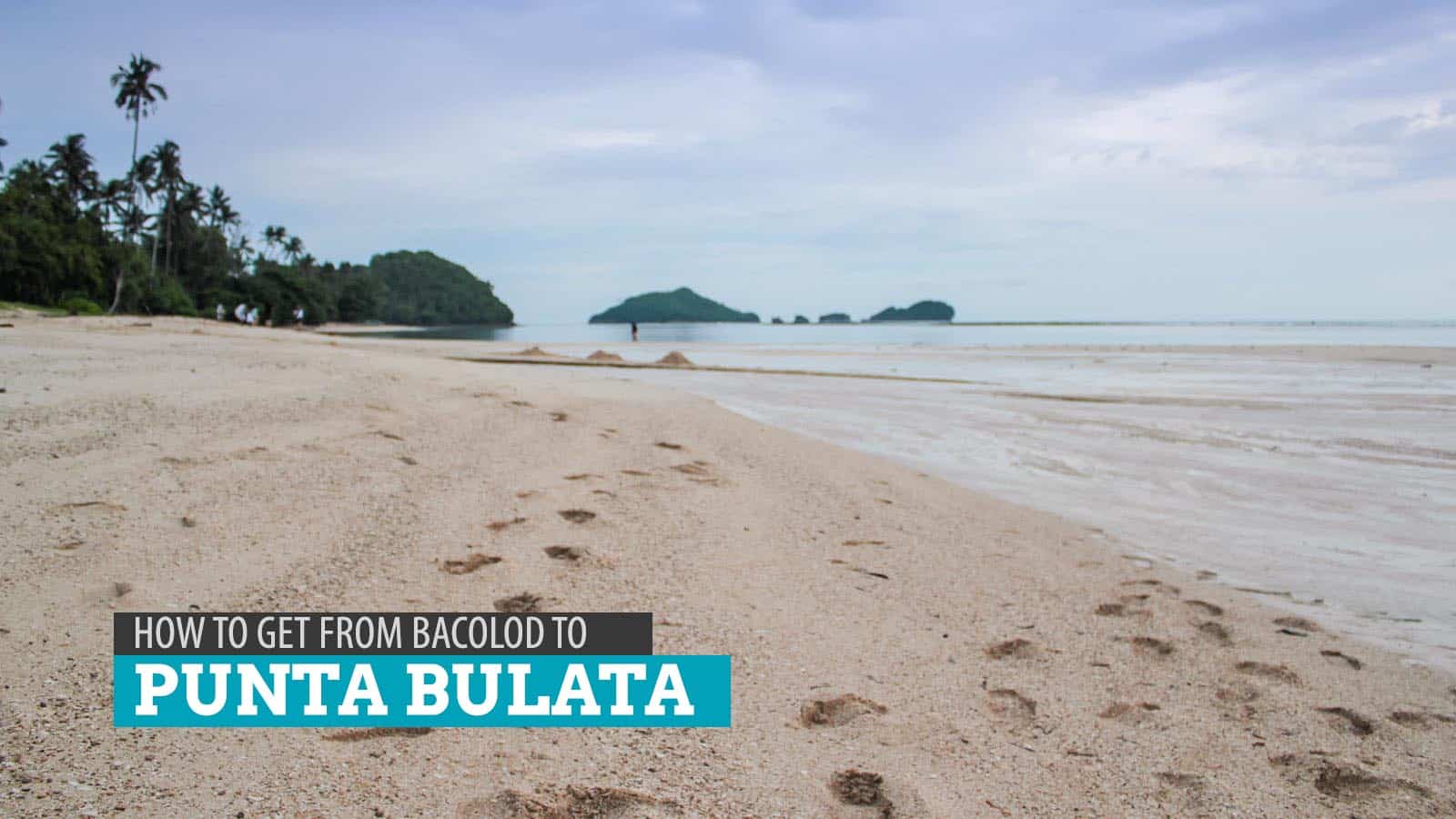 How to Get to Punta Bulata and Danjugan Island, Negros Occidental, Philippines