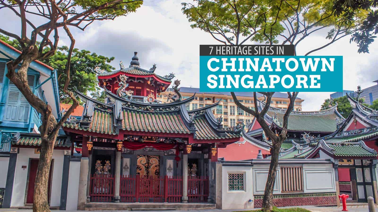 7 Things to Do in Chinatown Singapore: A DIY Heritage Walking Tour