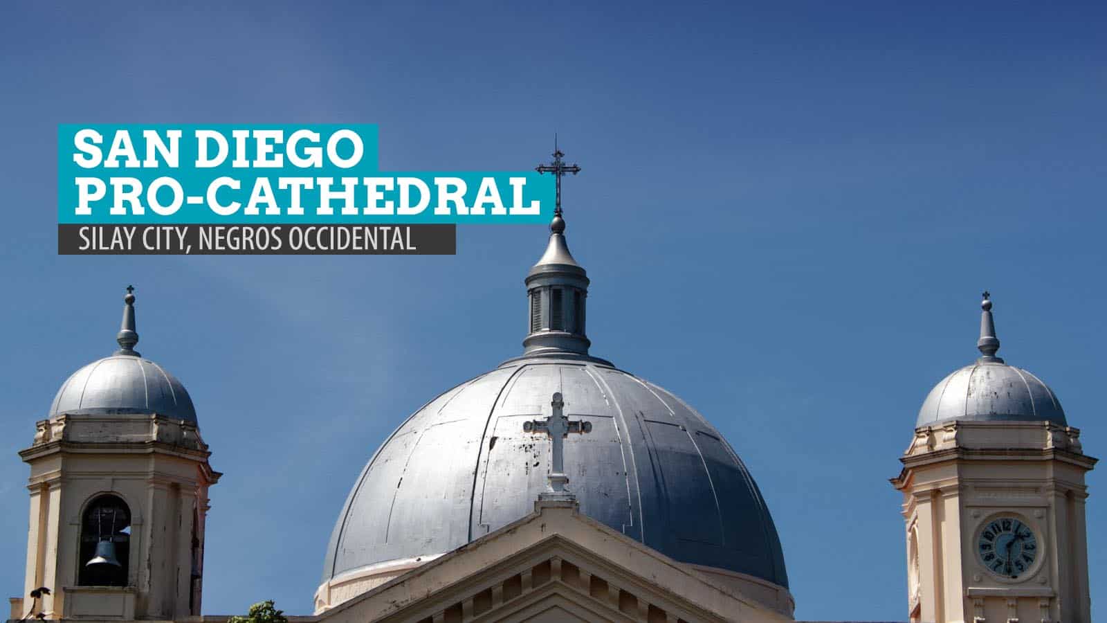 San Diego Pro-Cathedral, Silay City: The Domed Charmer of Negros Occidental