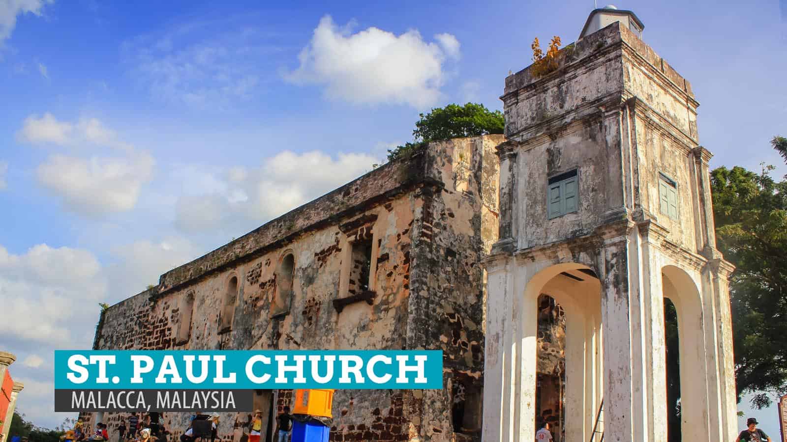 ST. PAUL CHURCH and the Writings on the Wall: Malacca, Malaysia