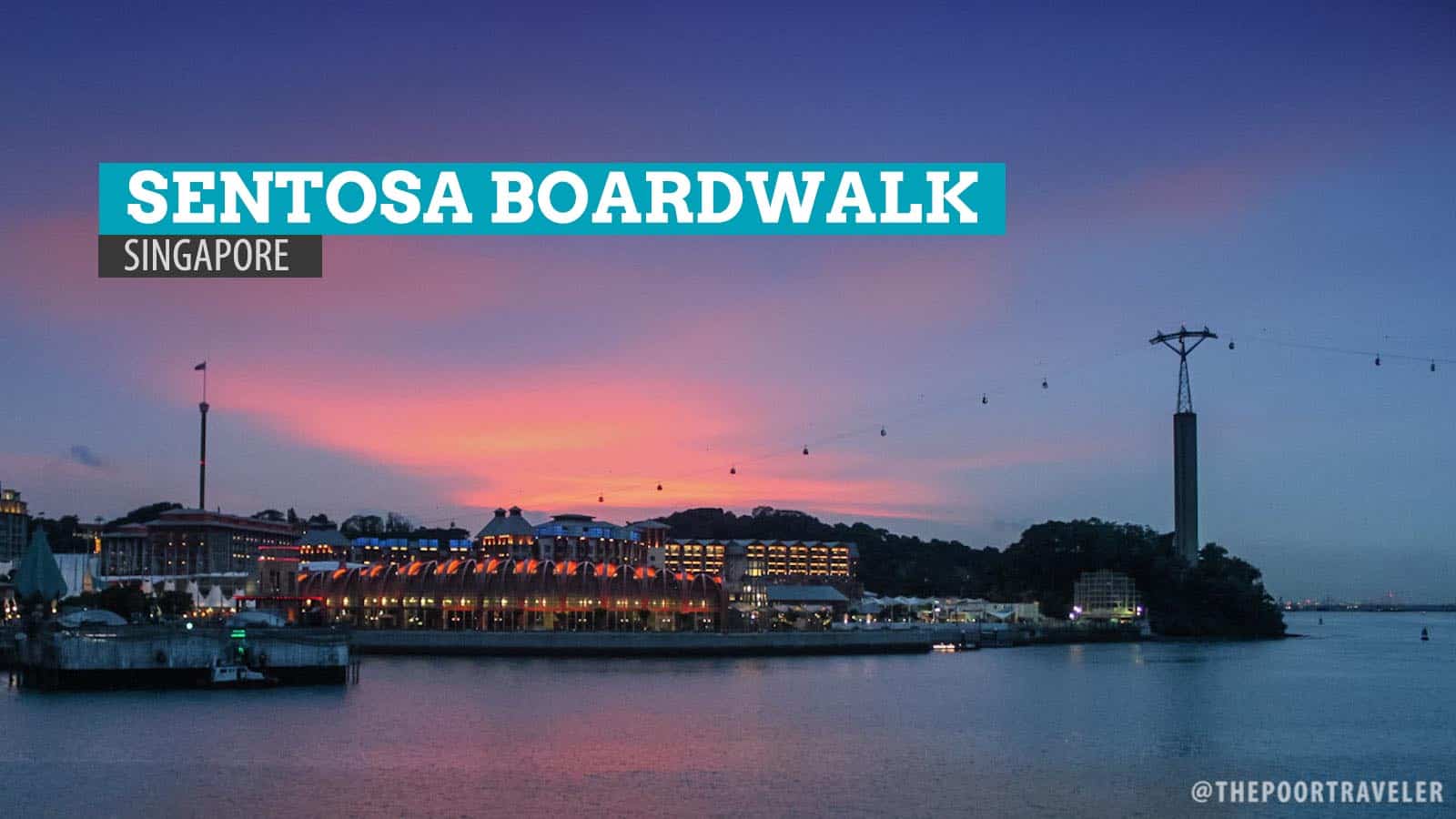 SENTOSA BOARDWALK: The Gateway to Singapore’s Island Resort