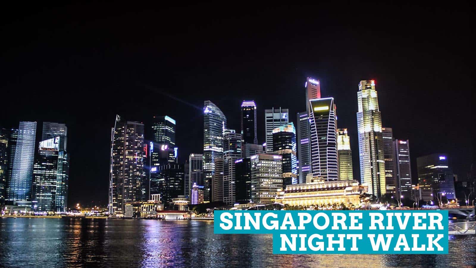 Singapore River Nightwalk: The Afterglow of the Chinese New Year