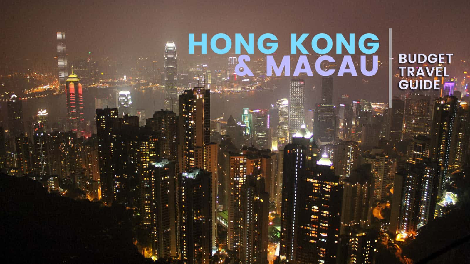 HONG KONG and MACAU: Budget Travel Guide