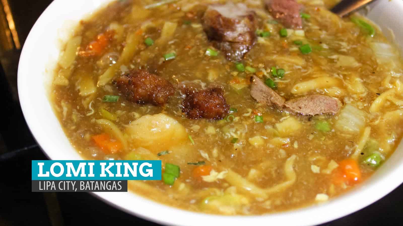 Lomi King: Where to Eat in Lipa, Batangas, Philippines
