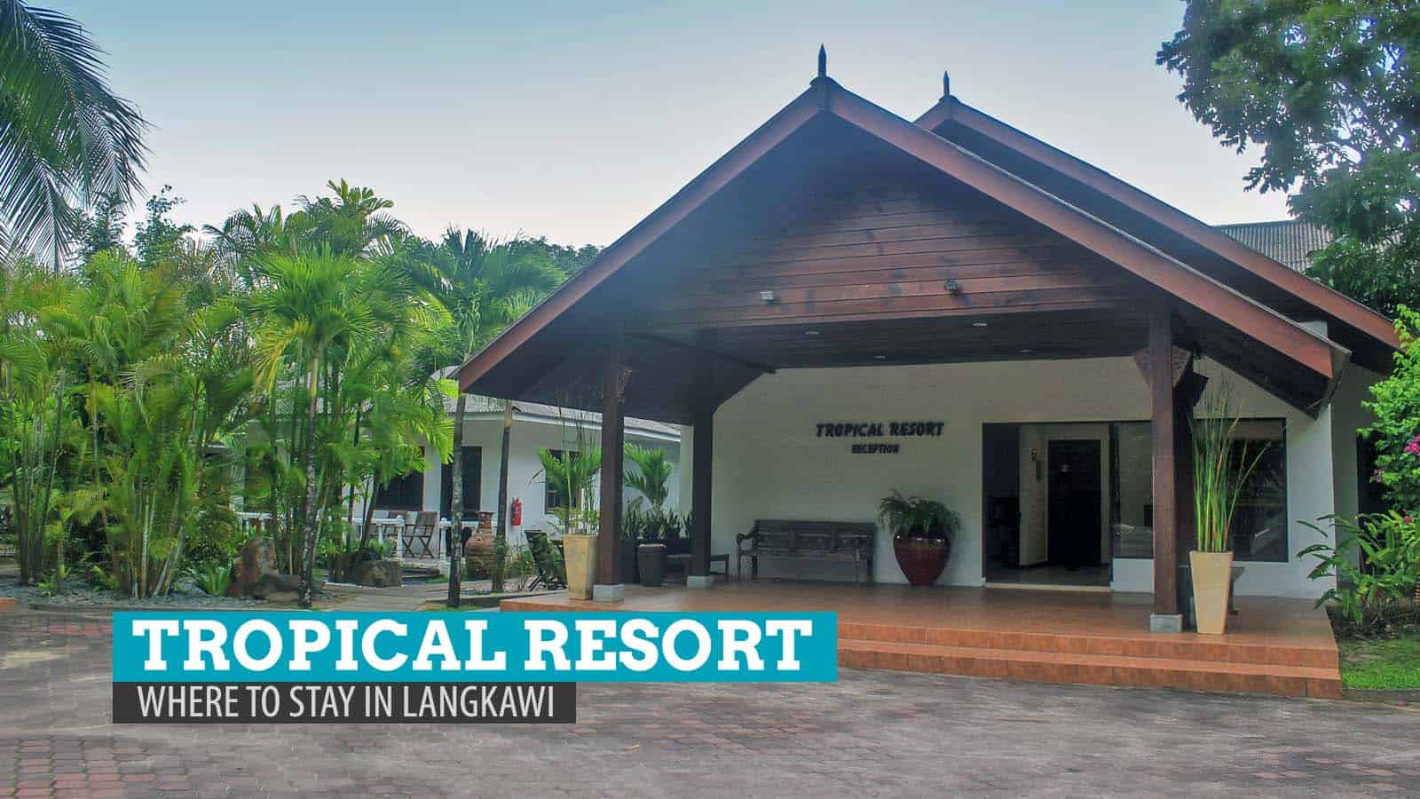 Tropical Resort: Where to Stay in Langkawi, Malaysia