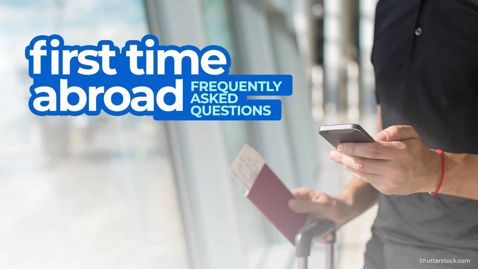 FIRST TIME ABROAD: Airport Tips & Frequently Asked Questions 2024