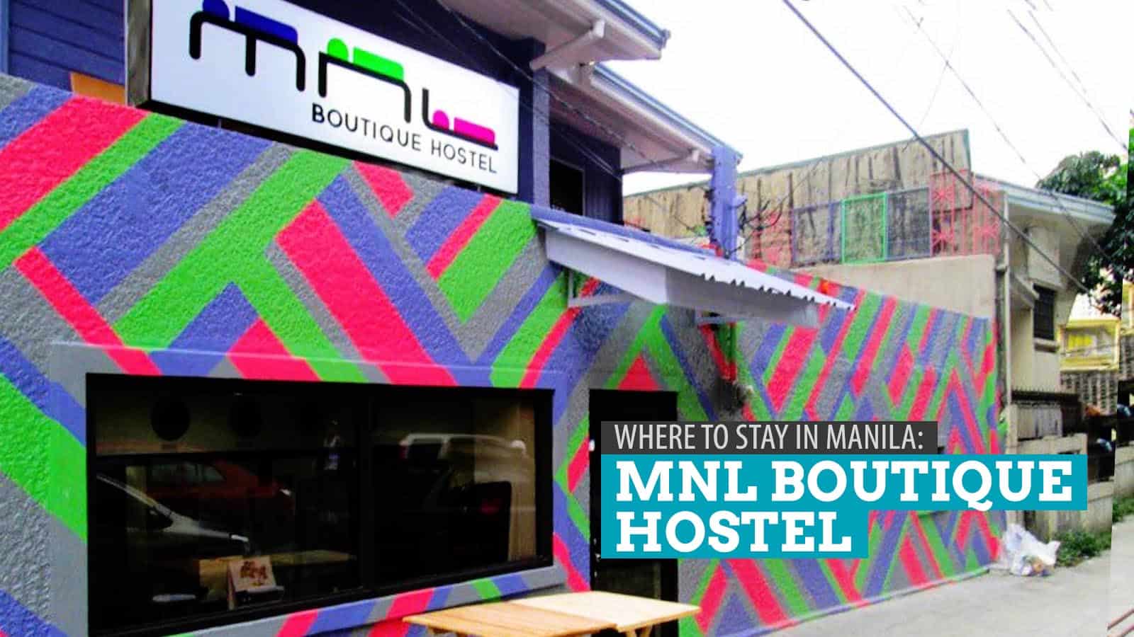 MNL Boutique Hostel: Where to Stay in Makati, Philippines