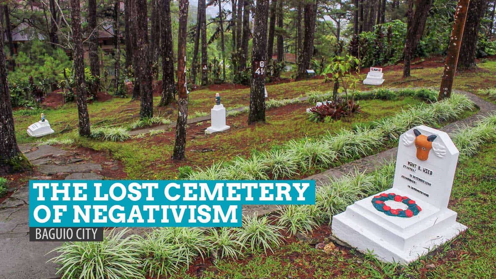 The Lost Cemetery of Negativism: Burying Bad Vibes in Baguio City