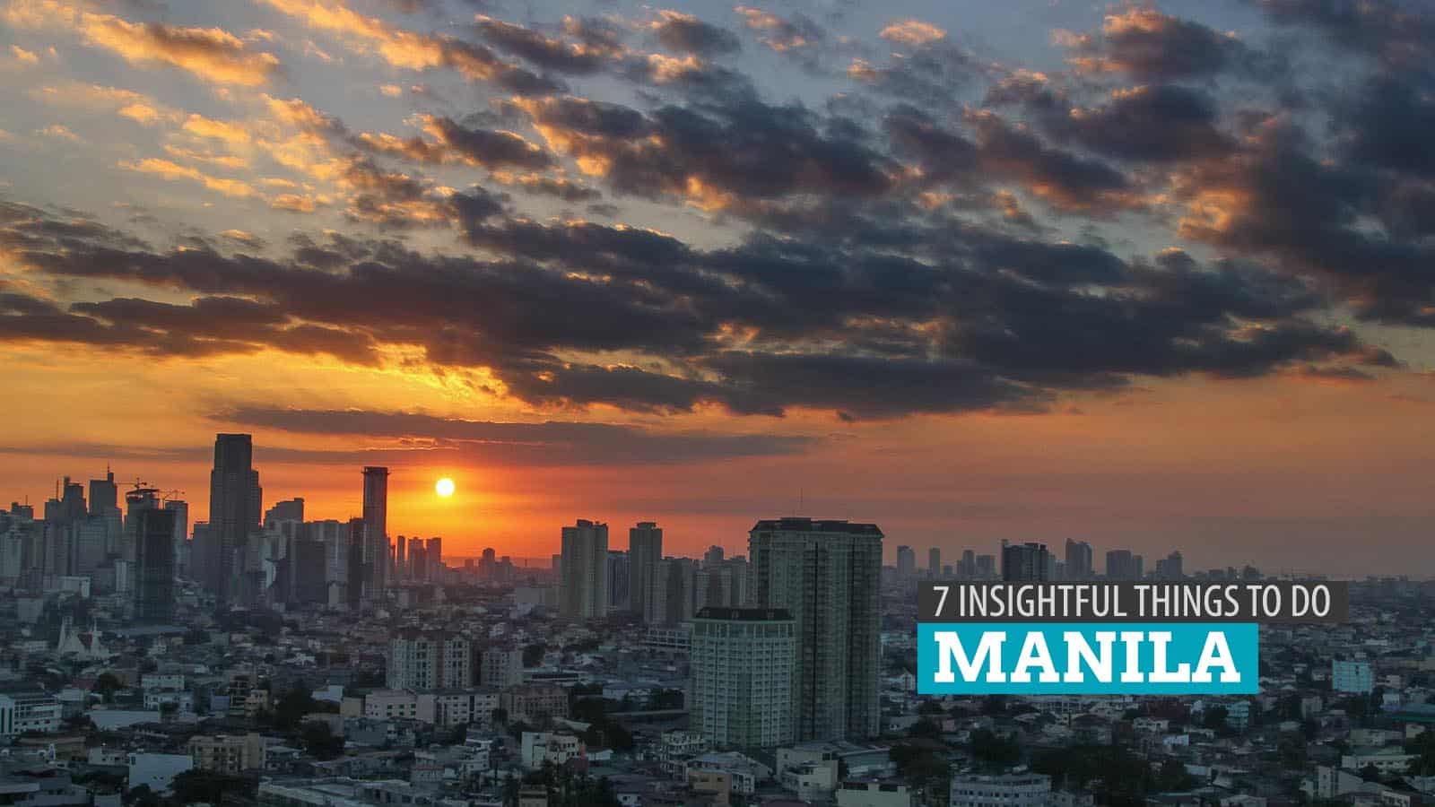 7 Insightful Things to Do in Metro Manila, Philippines