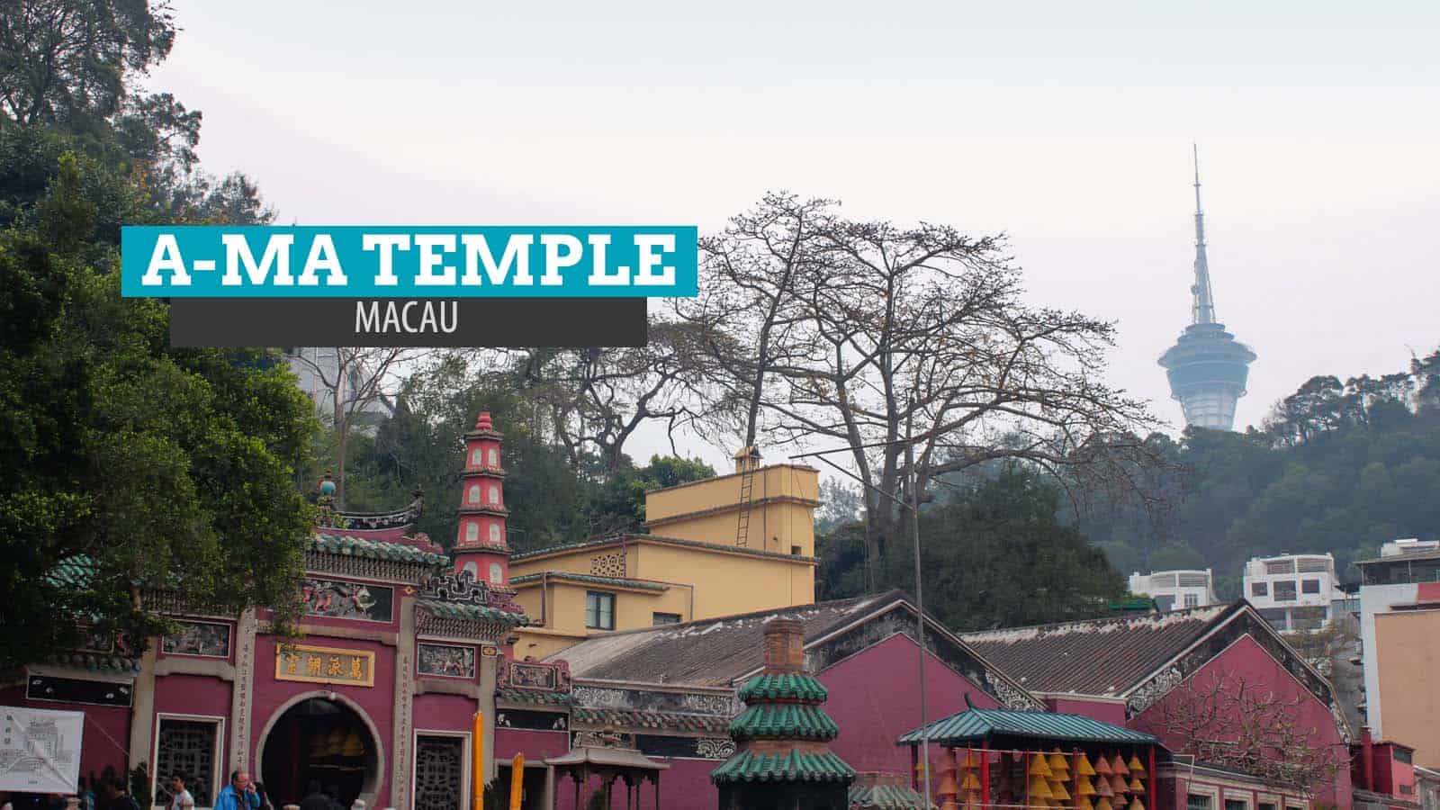 A-MA TEMPLE: Tracing the Roots of Macau