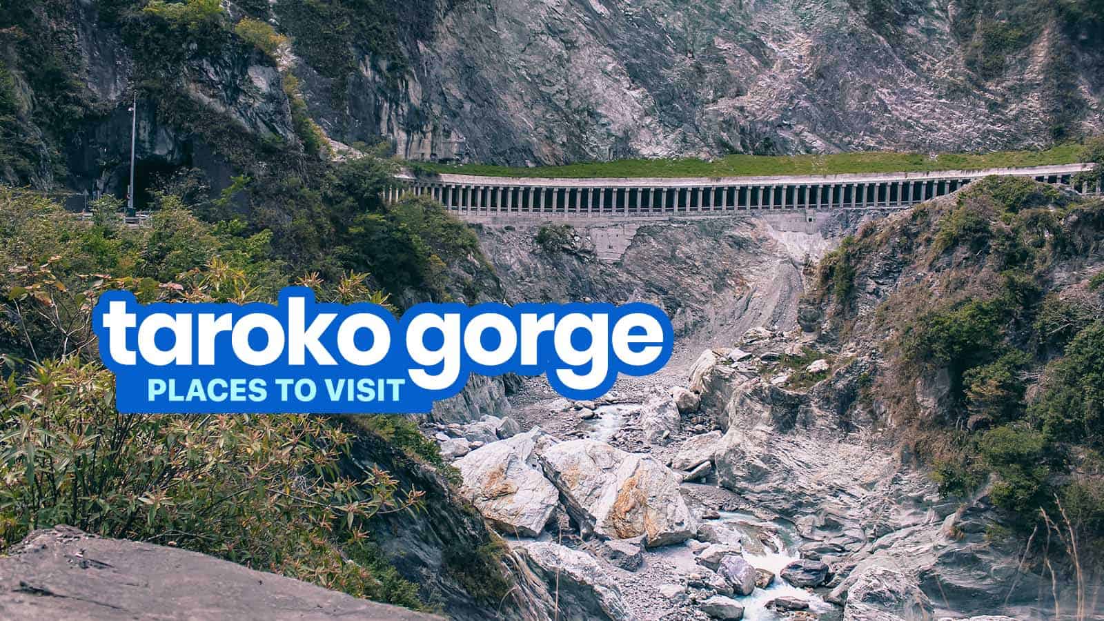 TAROKO GORGE, TAIWAN: 8 Scenic Tourist Spots to Visit