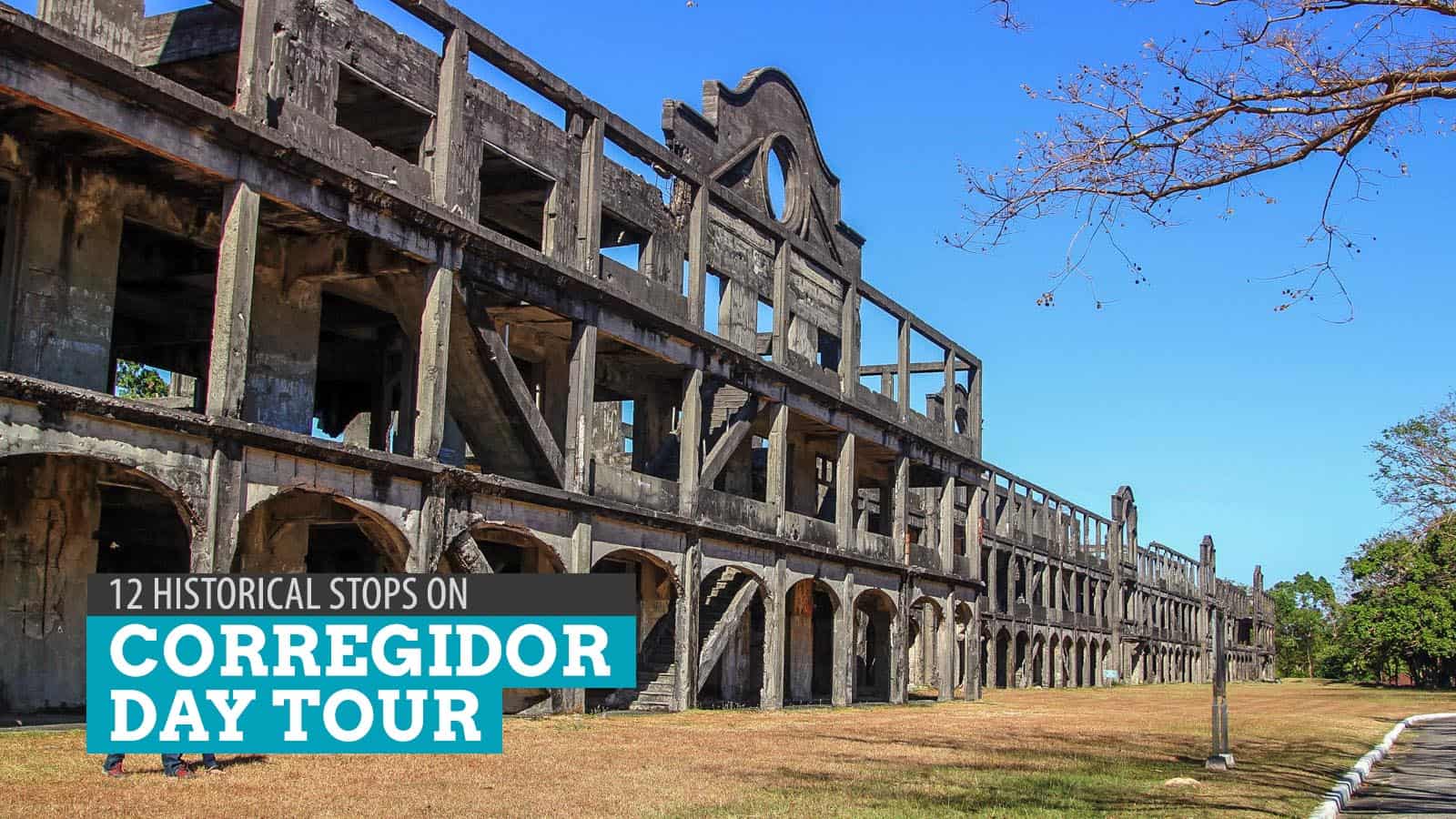 CORREGIDOR DAY TOUR: 12 Historic Sites to Visit