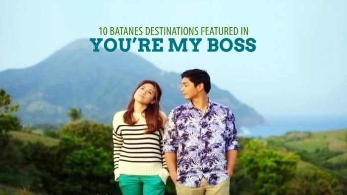 You’re My Boss: 10 Filming Locations in Batanes