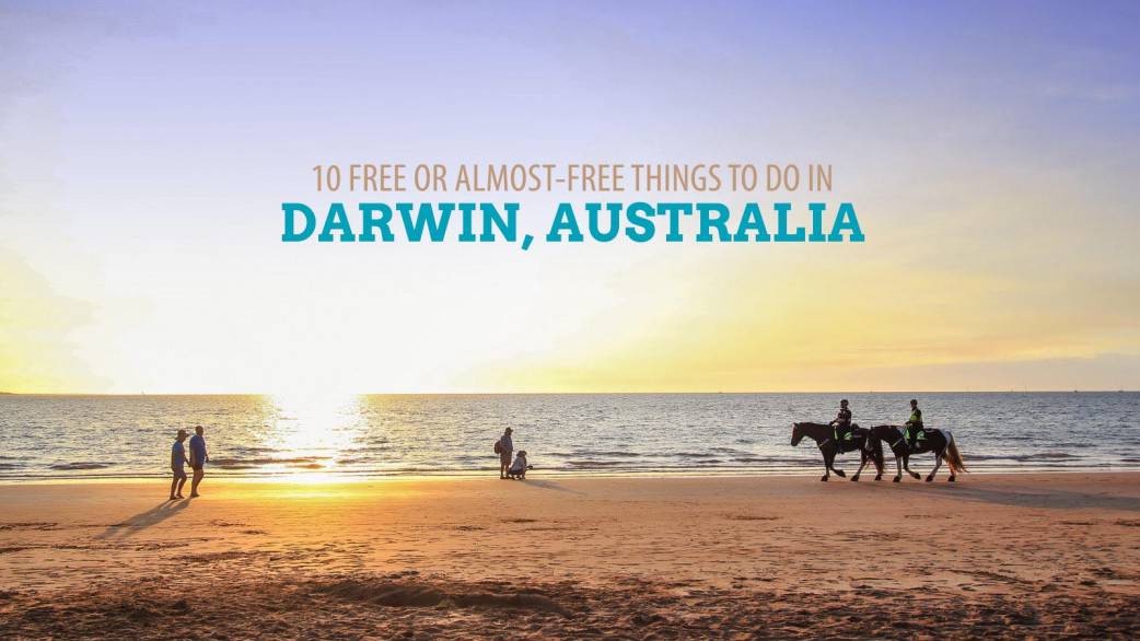 10 FREE or Cheap Things to Do in Darwin, Australia The Poor Traveler