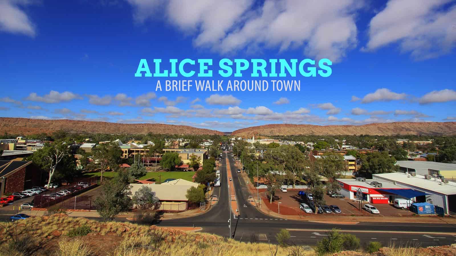 Anzac Hill, Todd River, and a Brief History of Alice Springs, Australia