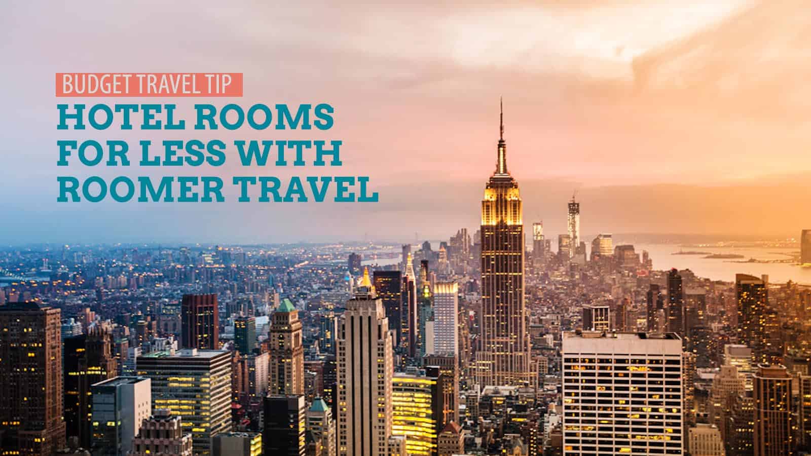 Budget Tip: Score Hotel Rooms for Less with Roomer Travel