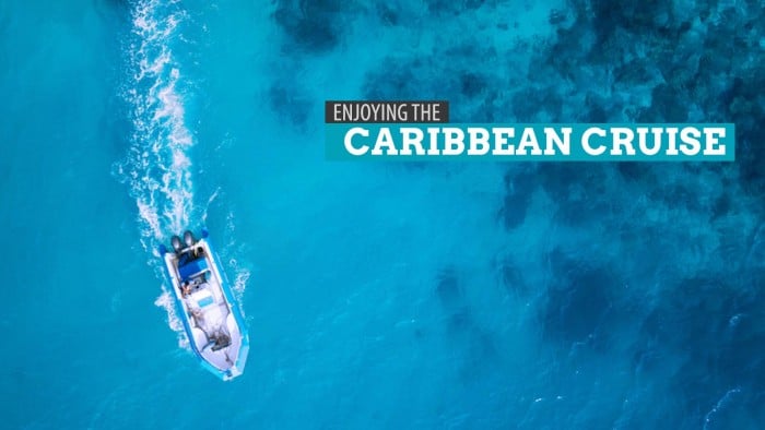 Enjoying the Caribbean by Cruise
