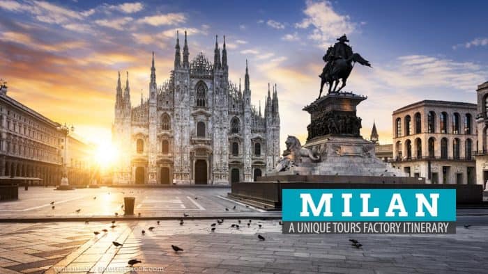Milan: A Once-in-a-Lifetime Itinerary by Unique Tours Factory