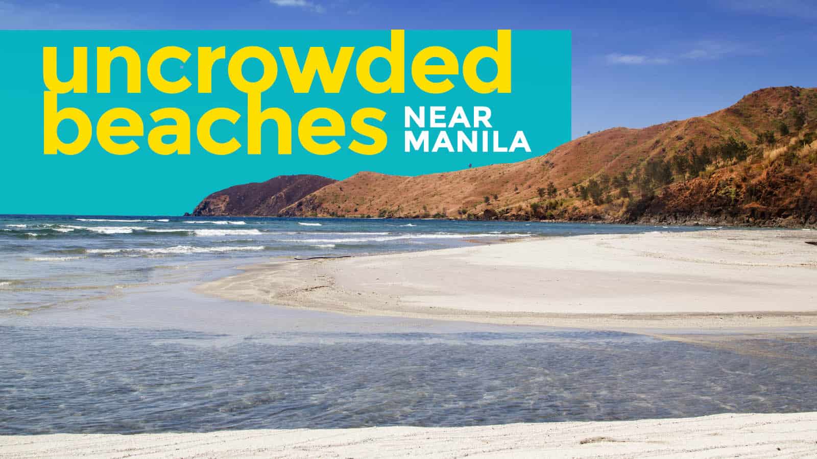 BEACHES NEAR MANILA: 10 Uncrowded Weekend Getaways | The Poor Traveler