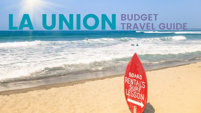LA UNION ON A BUDGET: Travel Guide & Itinerary