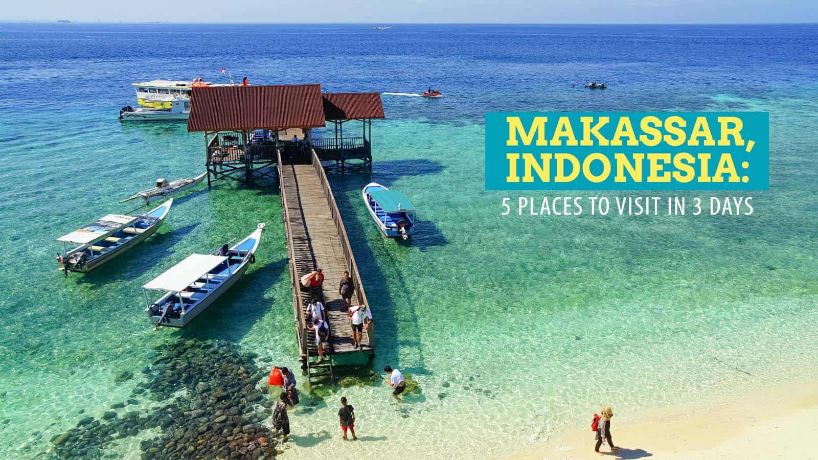 Makassar, Indonesia: 5 Places to Visit in 3 Days