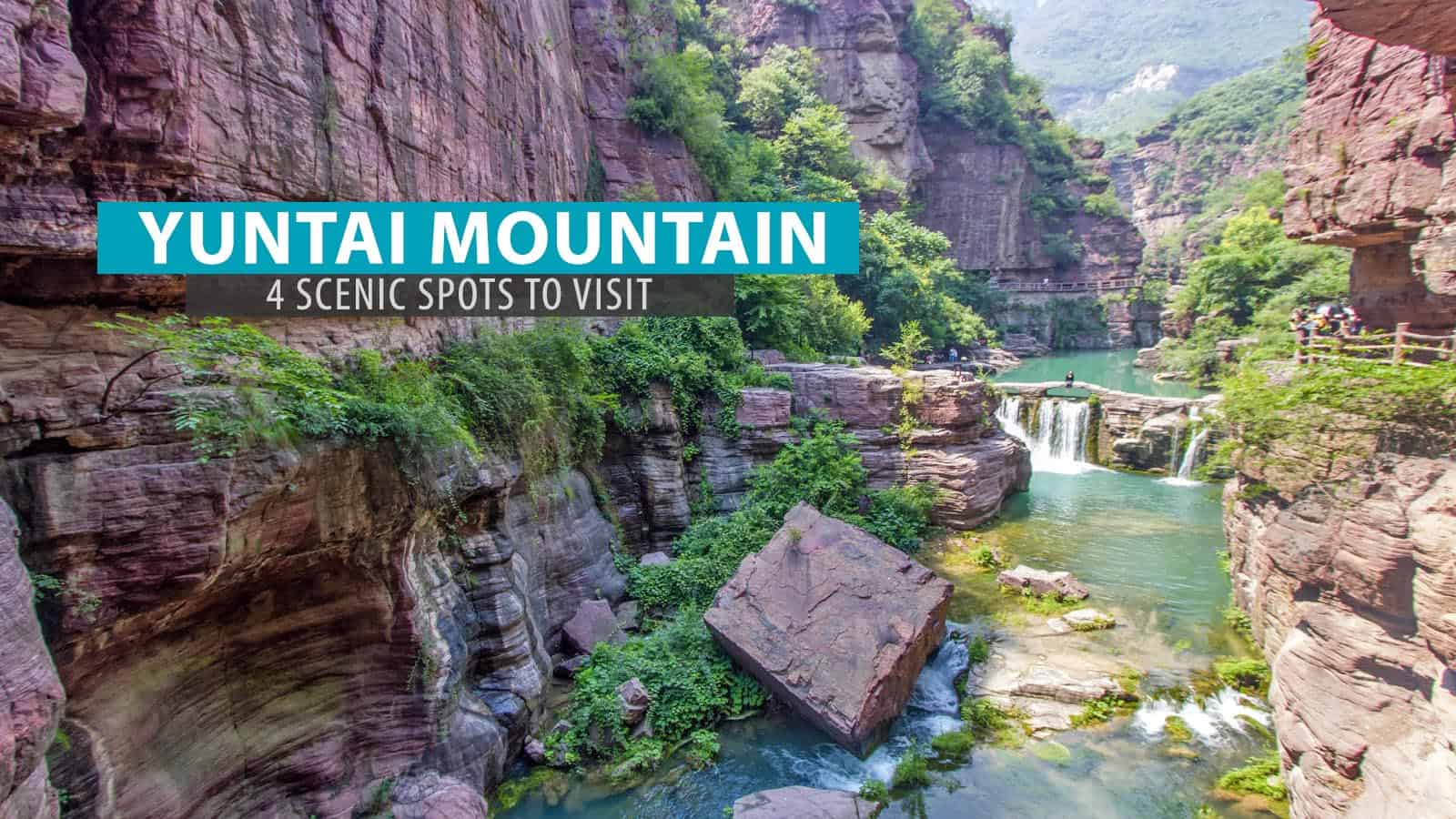 Yuntaishan: 4 Scenic Spots at Yuntai Mountain, China (Our Overnight Itinerary)