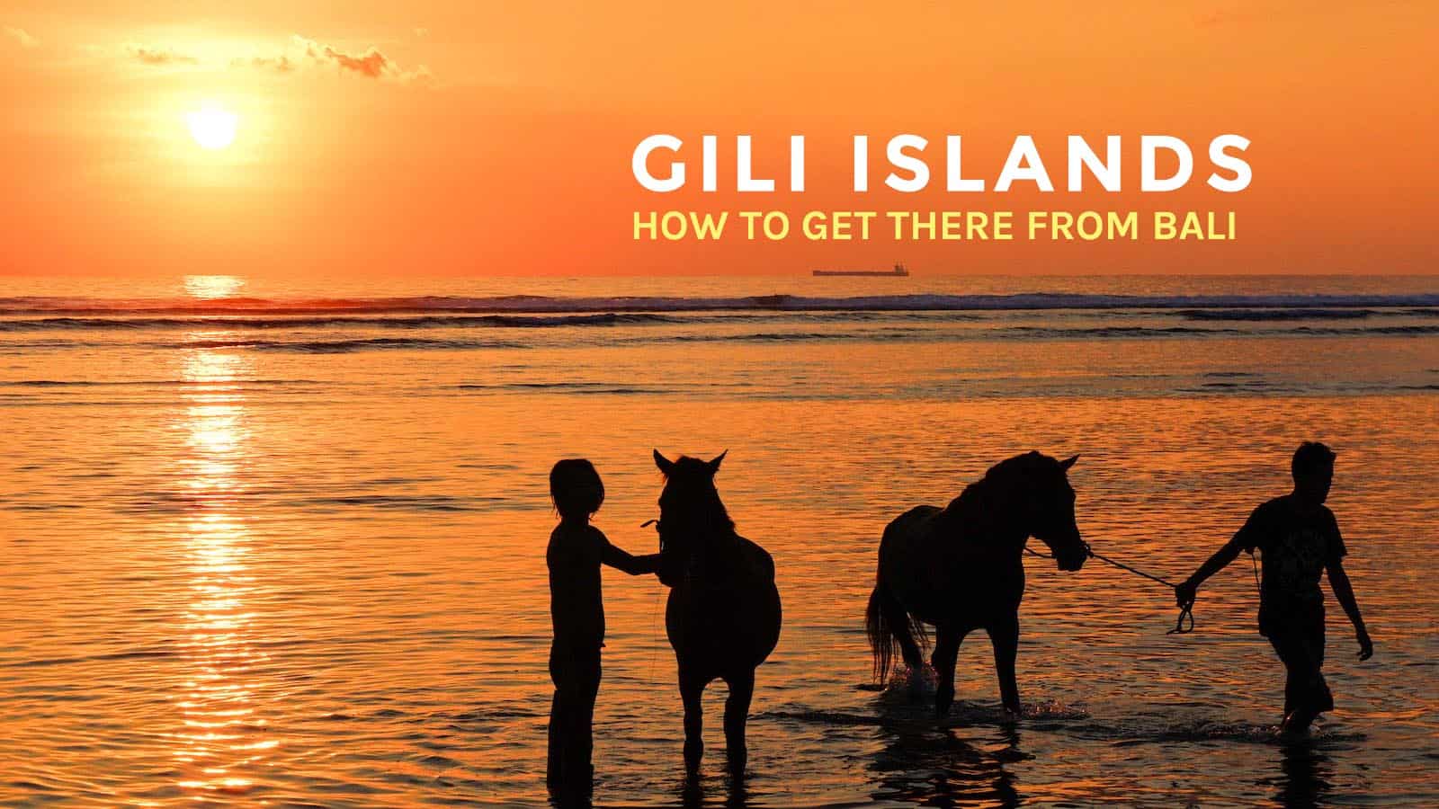 How to Get to Gili Islands from Bali or Lombok Airport