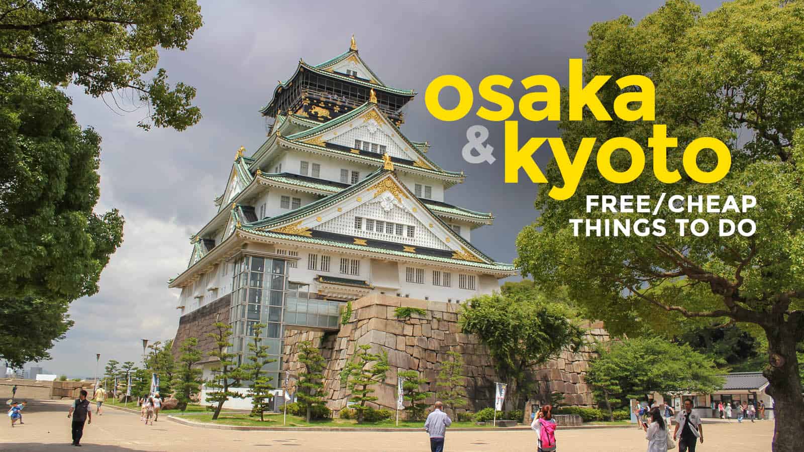 8 FREE or Cheap Things to Do in KYOTO and OSAKA