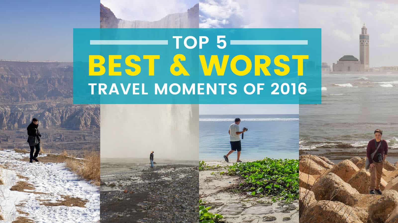 Top 10 Best and Worst Travel Moments of 2016