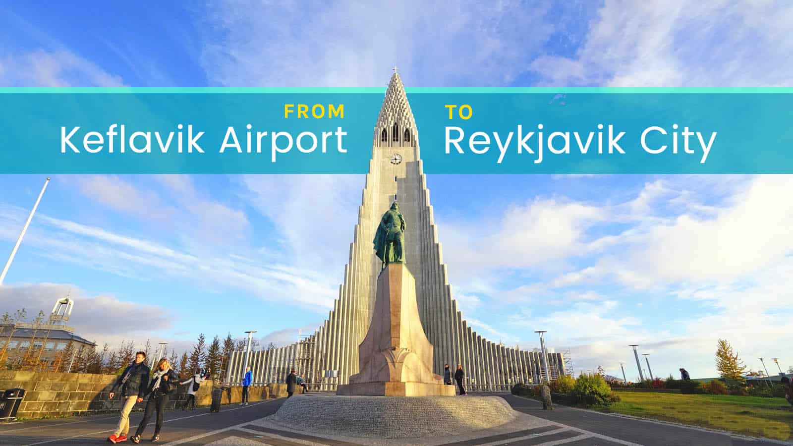 How to Get from Keflavik Airport to Reykjavik City Center