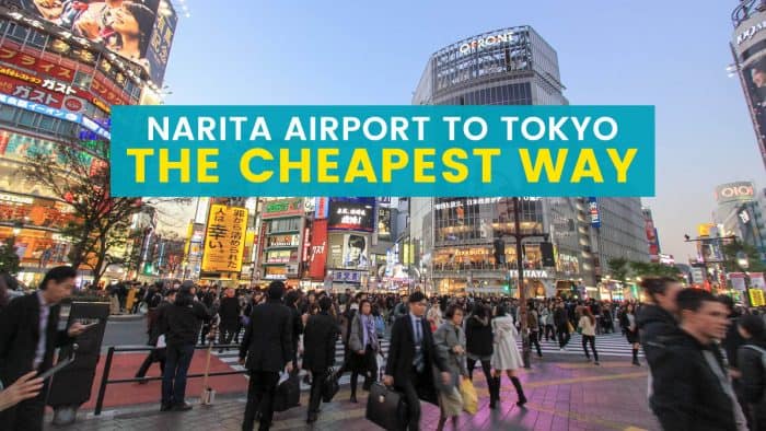 NARITA AIRPORT to TOKYO CITY CENTER: The Cheapest Way