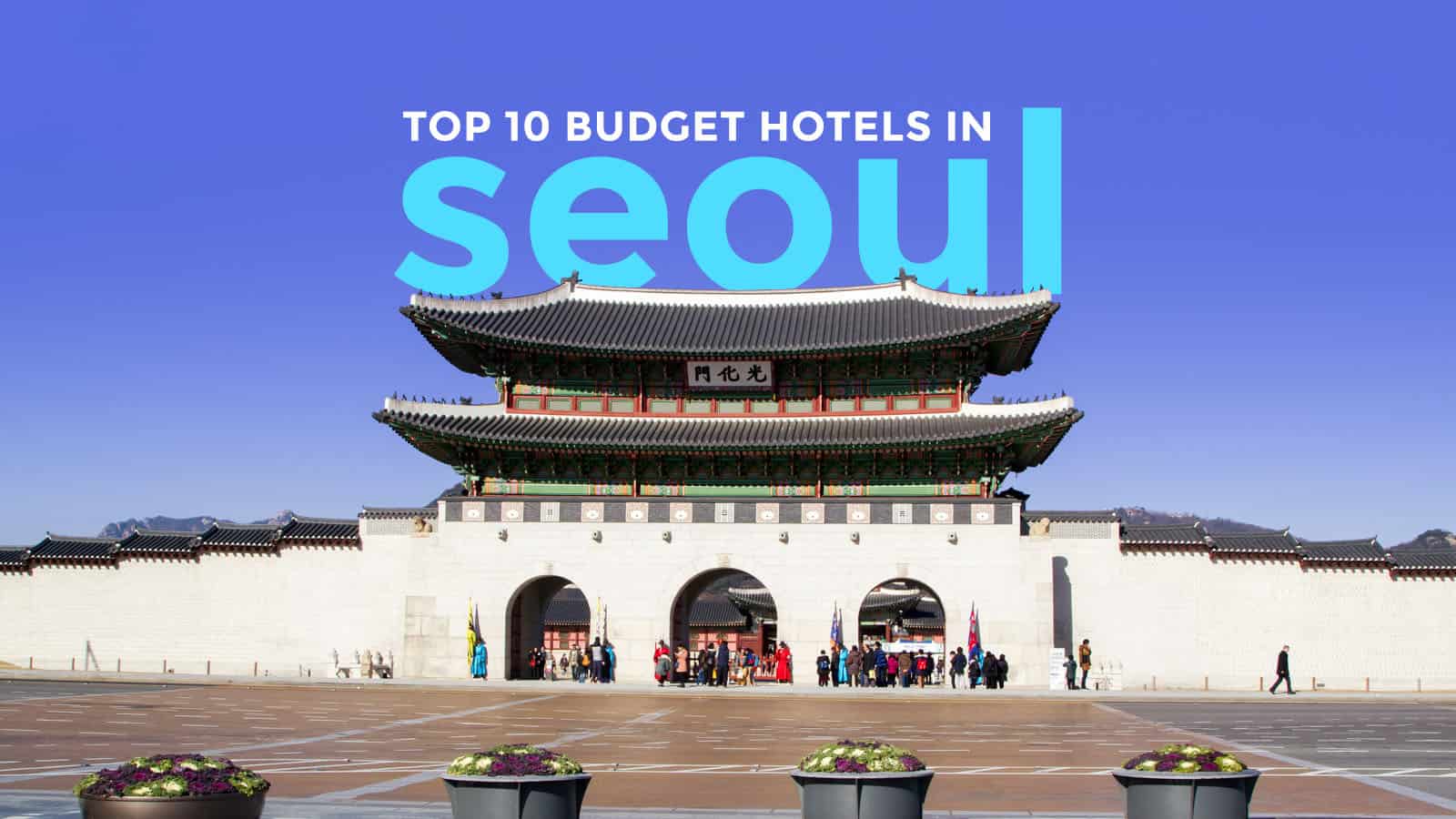 SEOUL: Top 10 Budget Hotels Under $60