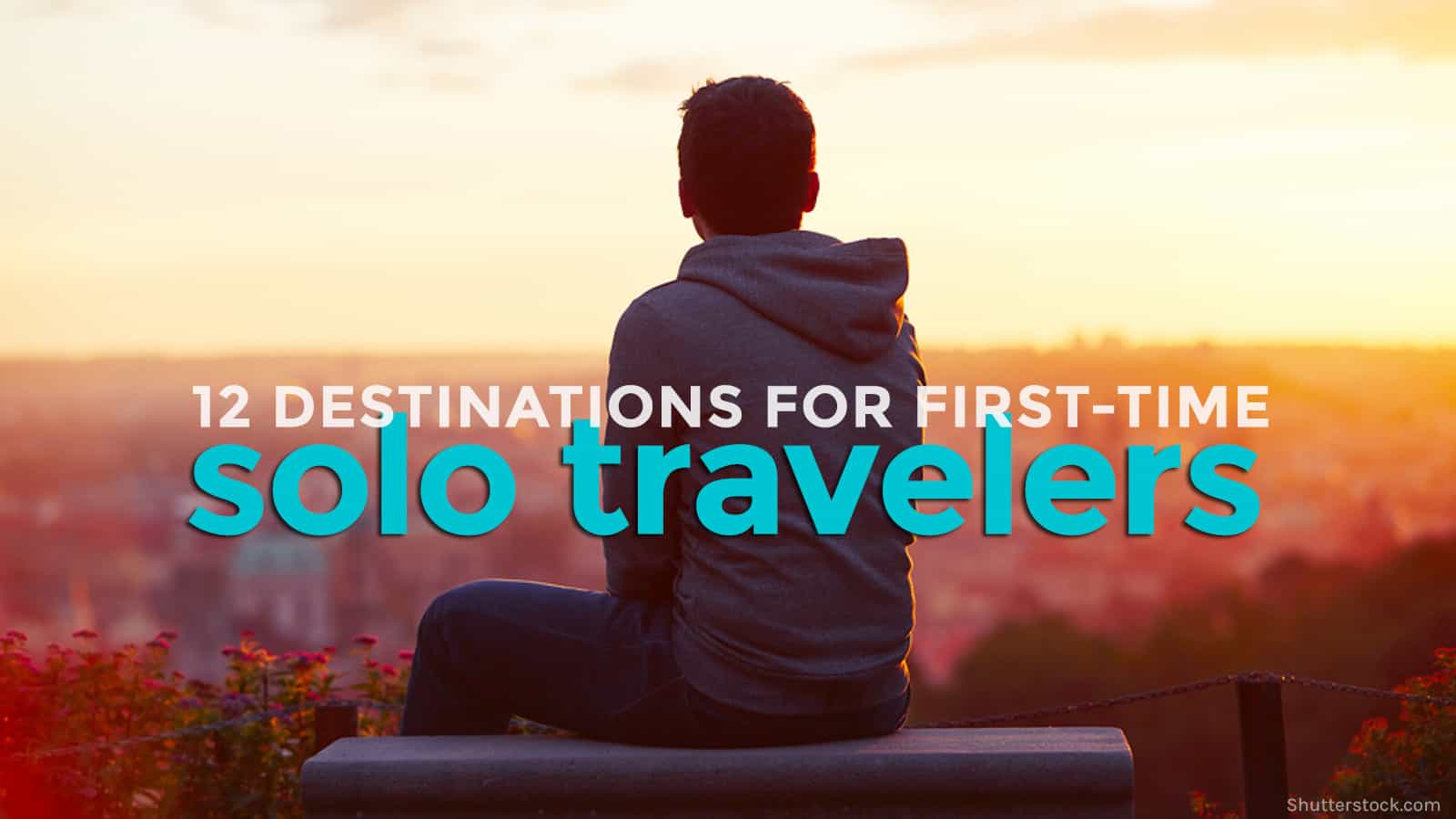 12 Asian Destinations for FIRST-TIME SOLO BACKPACKERS