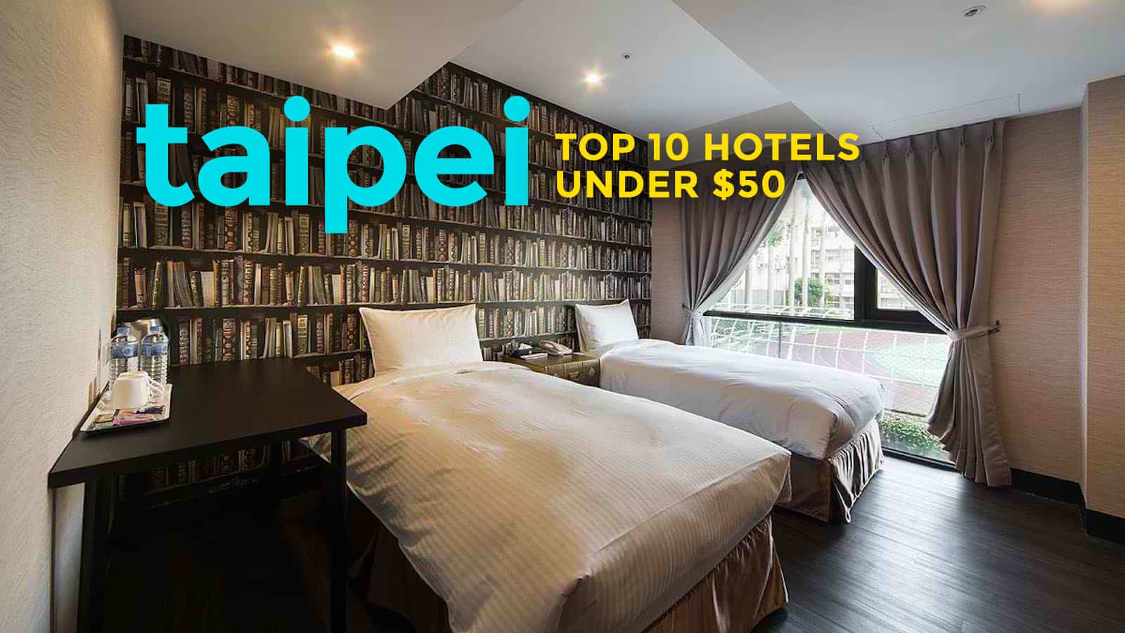TAIPEI: Top 10 Hotels Under $50
