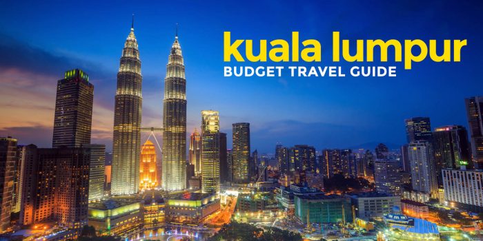 KUALA LUMPUR ON A BUDGET: Travel Guide & Itinerary