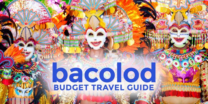 BACOLOD ON A BUDGET: Travel Guide & Itineraries