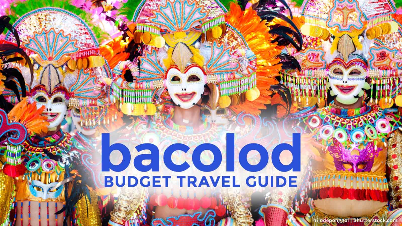 BACOLOD ON A BUDGET: Travel Guide & Itineraries  The Poor 