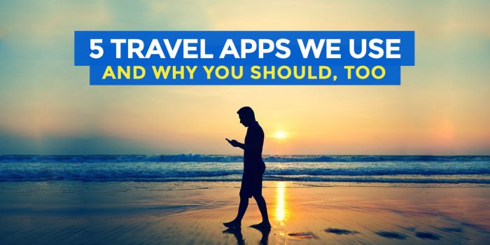 5 Travel Apps that will Make Your Trips Hassle-Free