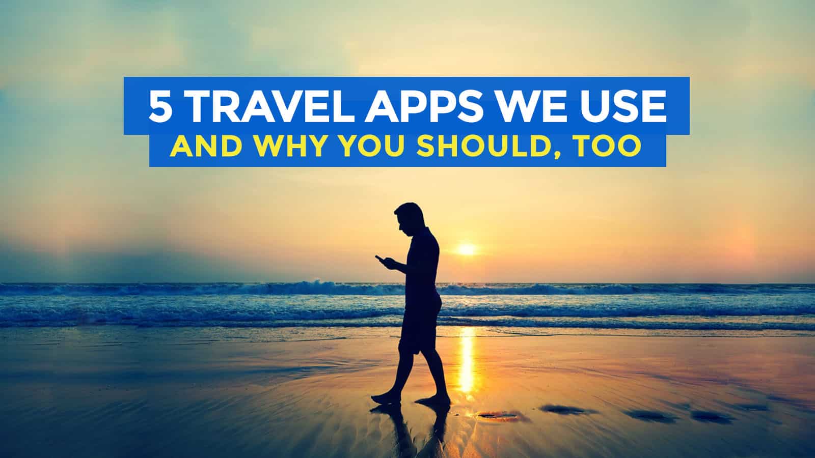 5 Travel Apps that will Make Your Trips Hassle-Free