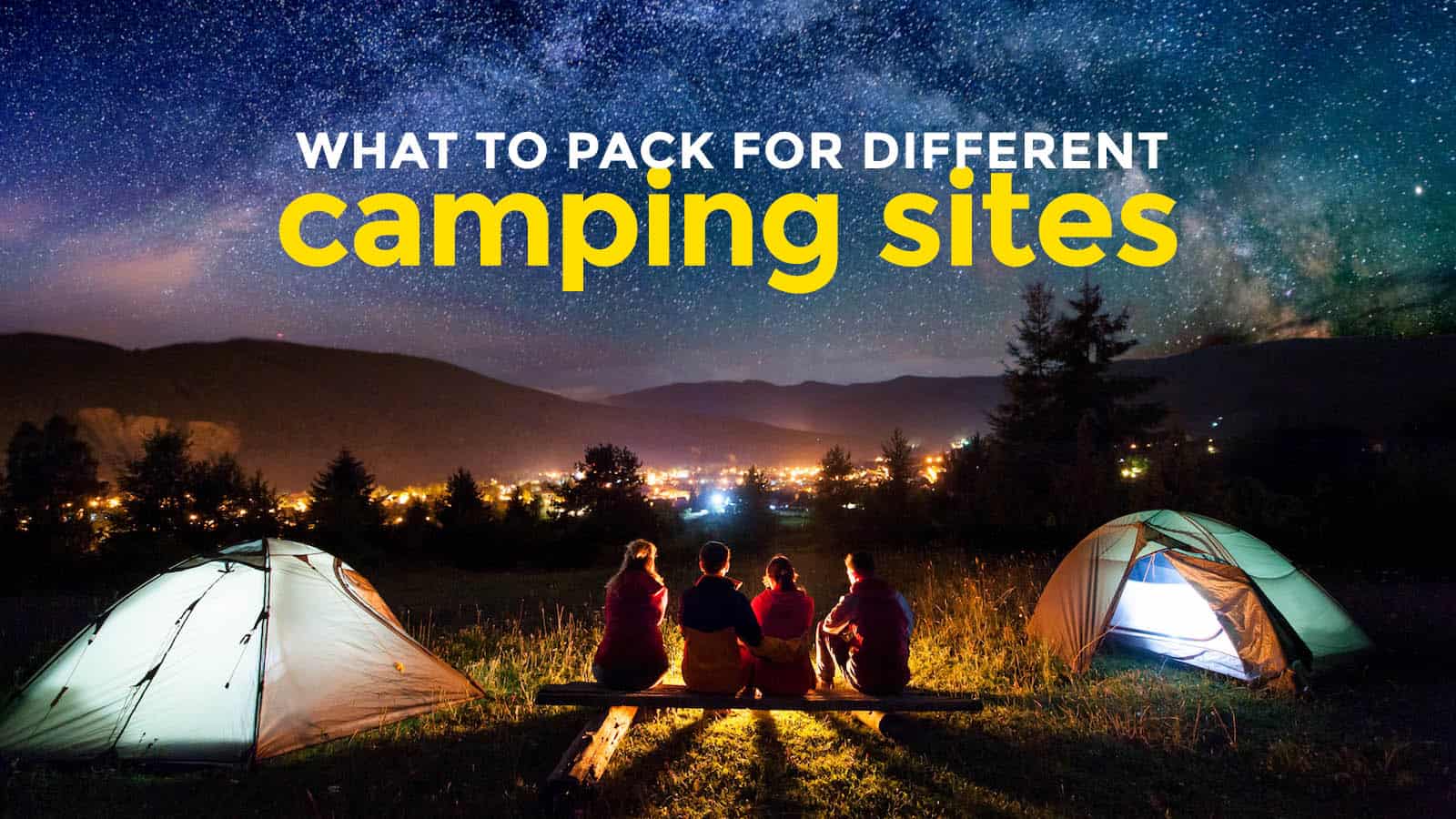 How To Pack For Different Camping Sites