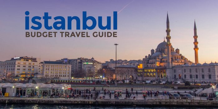 ISTANBUL ON A BUDGET: Travel Guide & Itinerary