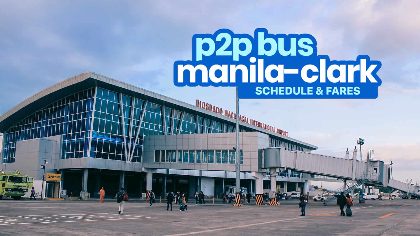 P2P BUS MANILA TO CLARK & BACK: Schedule, Stops & Fares