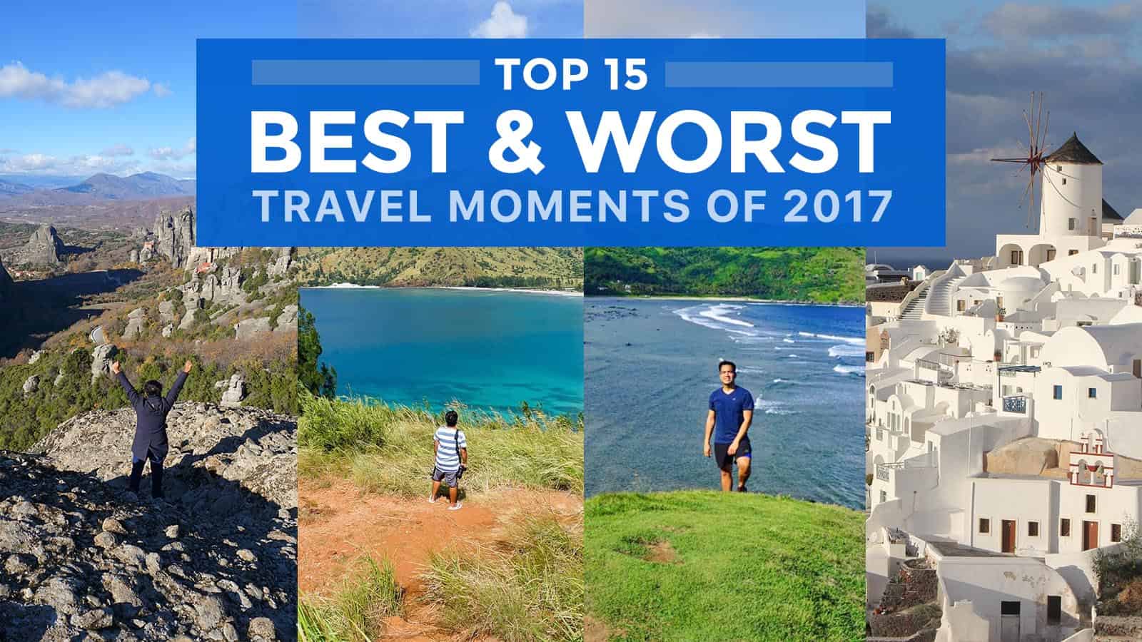 Top 15 Best & Worst Travel Moments of 2017