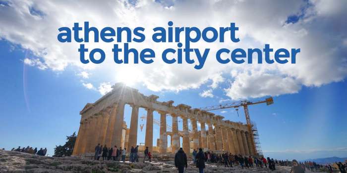 How to Get from ATHENS AIRPORT to the CITY CENTER