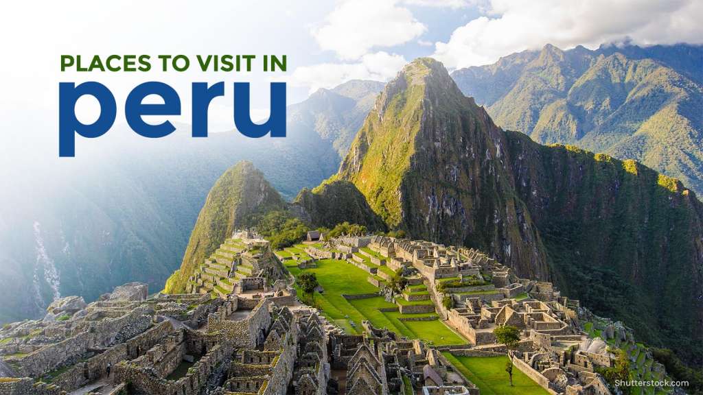 VISA-FREE PERU: 10 Must-Visit Destinations for your Dream Itinerary ...