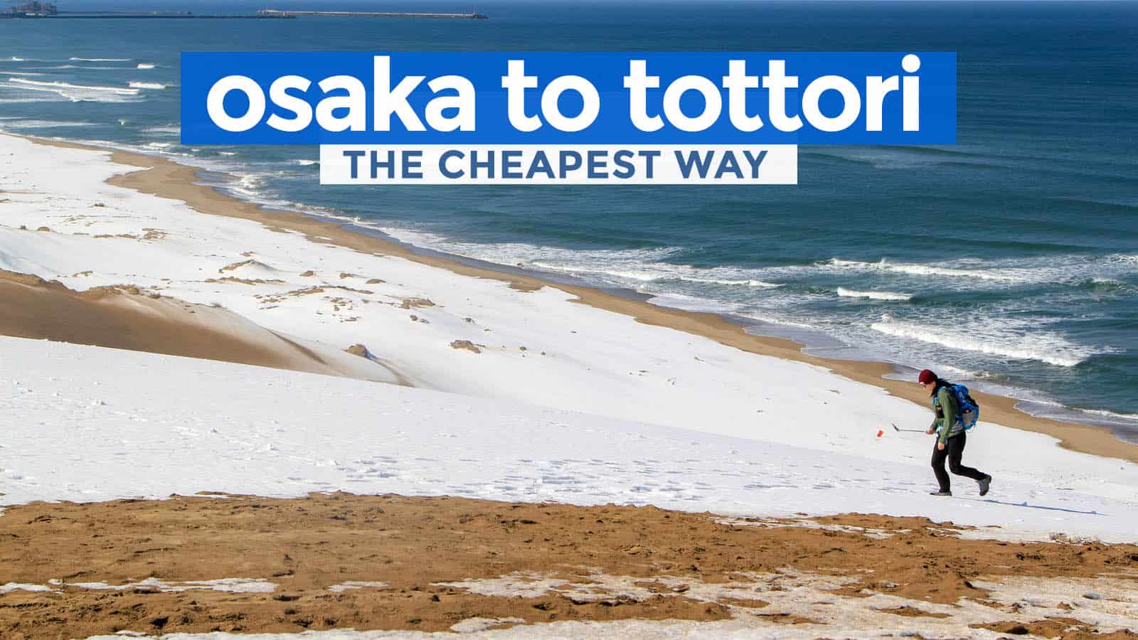 How to Get to TOTTORI from OSAKA or KANSAI AIRPORT: The Cheapest Way