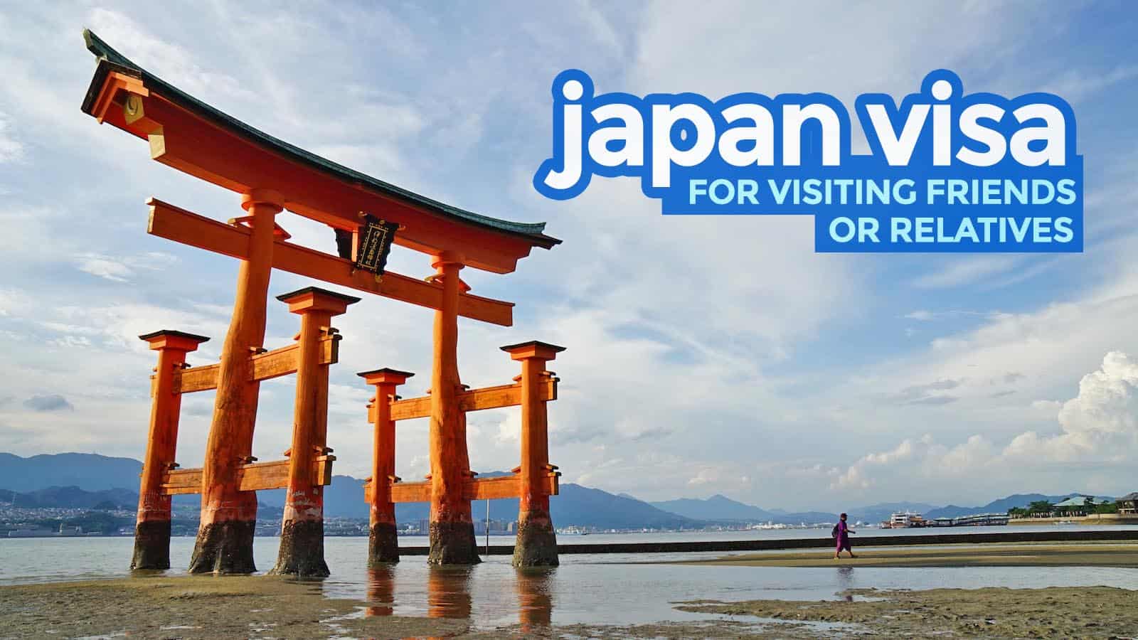 JAPAN VISA FOR VISITING FRIENDS OR RELATIVES: Requirements & Steps