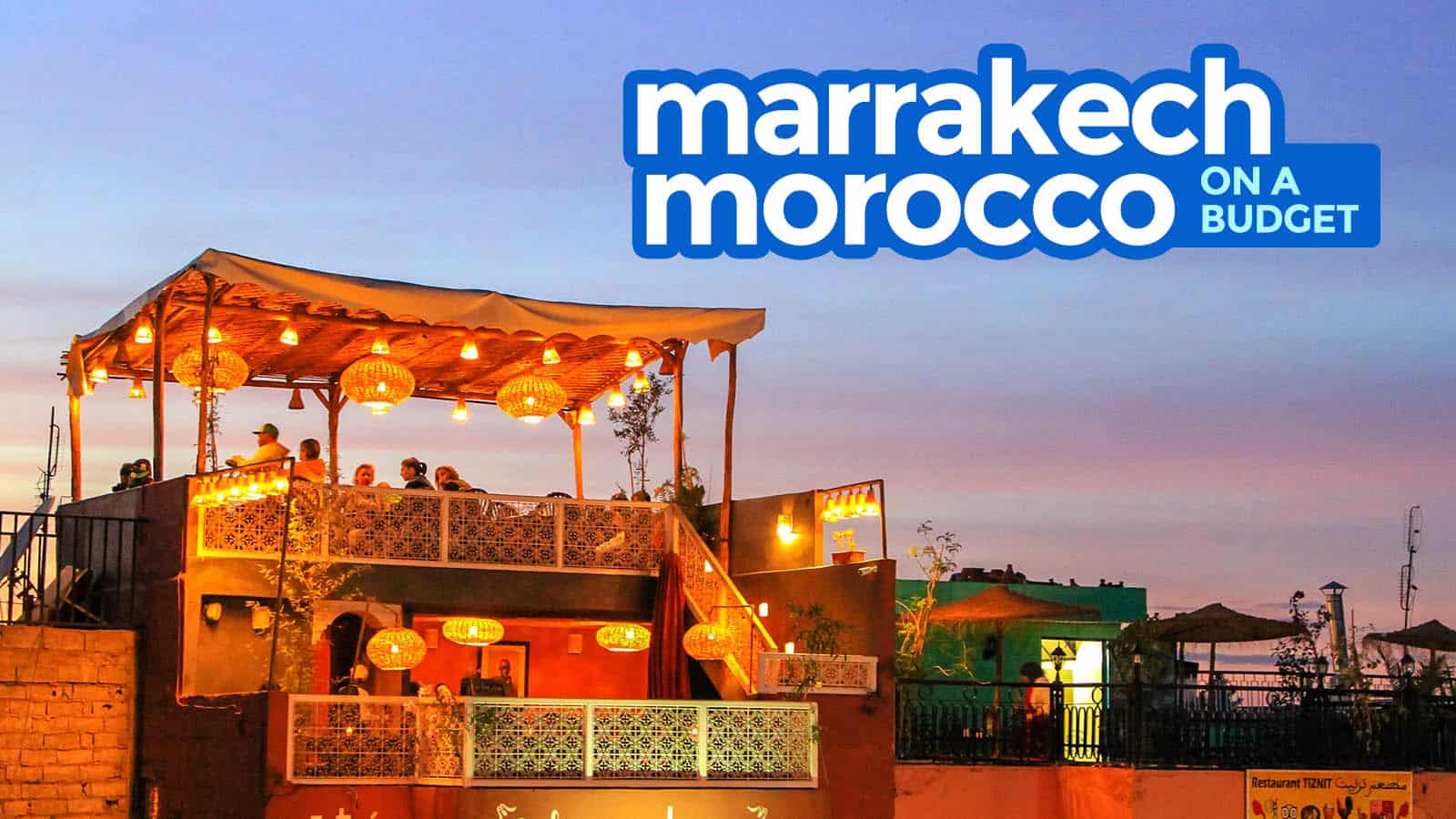MARRAKESH TRAVEL GUIDE: Budget Itinerary, Things to Do
