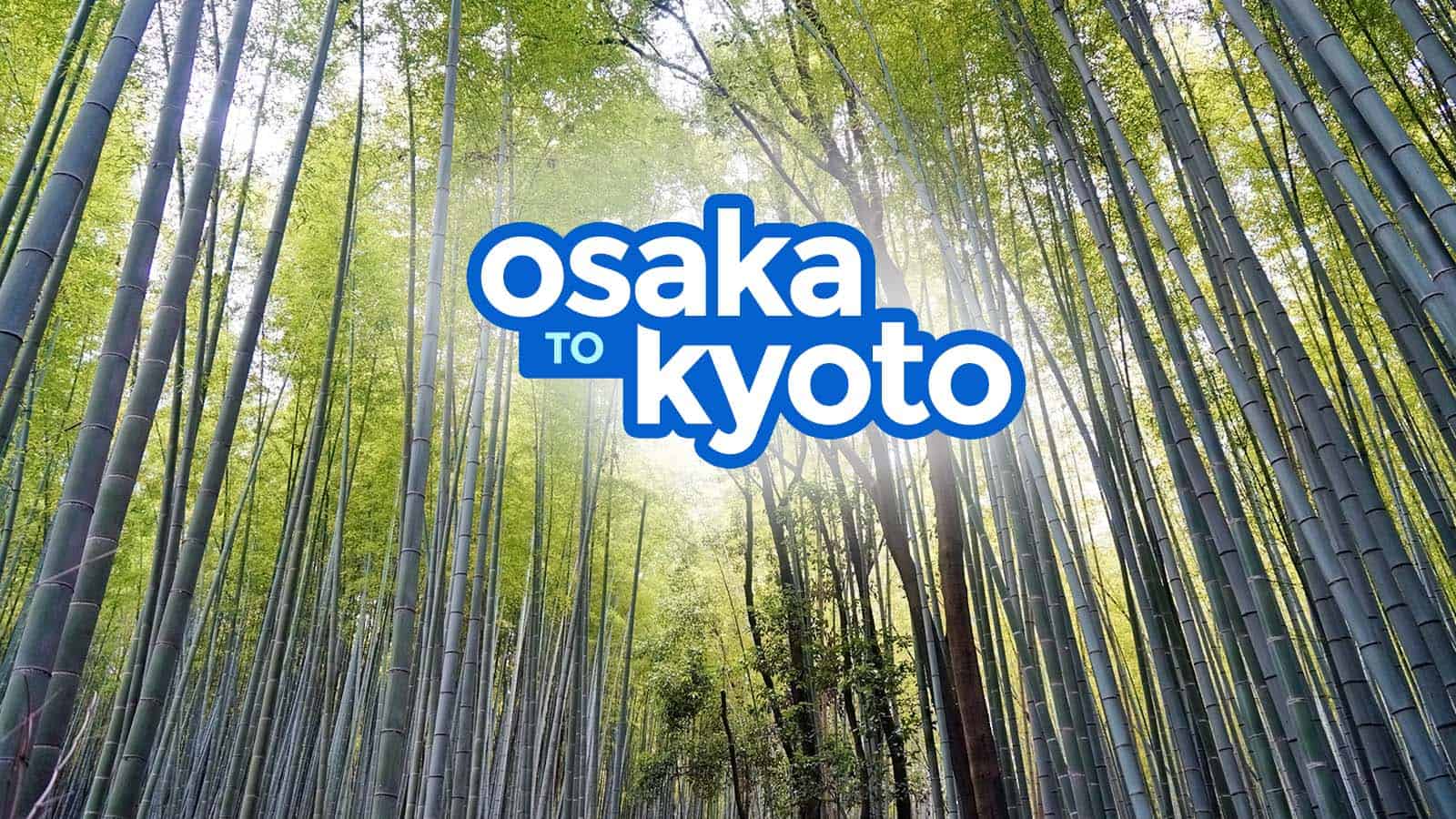 How to Get from OSAKA TO KYOTO: By Train & By Bus